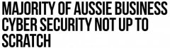 澳洲半数以上企业网络安全措施不达标！专家：