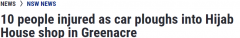 惊悚！悉尼SUV浓烟四起，一路撞进Hijab House，10人