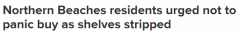 1小时内抢空！北海滩Woolies遭抢购，市长出面呼吁