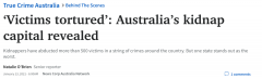 澳洲去年爆发超过500起绑架案！富裕家庭的中国
