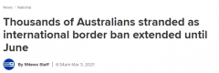 澳洲封国令再延，数千澳人滞留海外，6月17日前
