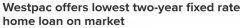 Westpac银行房贷固定利率大幅下调，专家预测“未