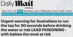 澳洲饮用水警告，铅含量超标！轻则丧失生育能