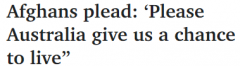 “求澳洲给我们一个活着的机会”阿富汗人求莫