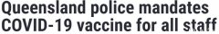 昆州警方宣布“全员强制接种疫苗”！5个月内，