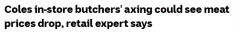 全澳Coles屠宰员面临被裁，超市只售预包装肉类！