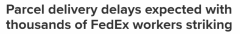 全澳FedEx员工今日罢工24小时！数千包裹可能延迟