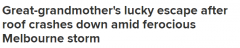 恶劣天气致墨尔本房产屋顶被掀翻，屋内9旬老人
