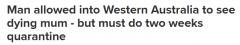 澳男飞抵悉尼，越洋看望垂死母亲终得西澳豁免