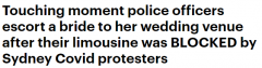 婚礼途中遭示威者拦下，悉尼新娘无奈由警察护