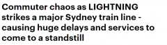 悉尼火车站遭闪电袭击，列车停滞交通延误！场