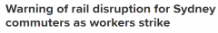 悉尼城铁员工今日大罢工！部分线路将停运，T