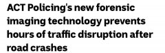 ACT警察推出新法医成像技术！目的为防止道路交