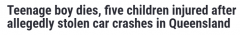 澳Teenage驾车酿惨祸，车上5人受伤，1人死亡（图