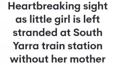 妈妈没来得及下车，澳5岁女孩被独自留在城铁站！惊魂画面公布（图）