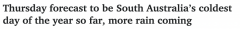 南澳今年迄今为止最冷的一天将至！预计部分地区将有降雨甚至冰雹！