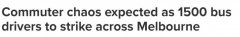墨尔本千名公交车司机明日罢工，通勤面临严重干扰（图）
