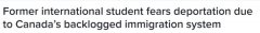 加拿大多伦多留学生担心要被迫离开！签证即将到期！积压很严重