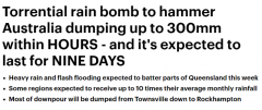当局警告​：布里斯班等多地将连下9天大雨，昆州降水量将达月均10倍！澳恐迎史上最严重食品通胀