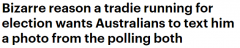 澳洲一选区候选人要求选民发送选票照片惹争议！选民质问：这合法吗？（视频/组图）
