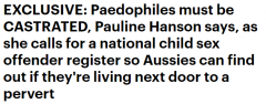 一国党党魁韩森呼吁化学阉割恋童癖，建立全澳犯罪数据库，公开罪犯个人信息（组图）