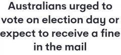 澳洲小伙伴注意：大选将近，不投票可罚$222！当日没空可提前投（图）