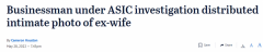 澳洲富商被定罪！承认网上建群发前妻私密照，被判$1500罚款（组图）