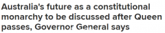 澳洲君主立宪制未来如何？总督：女王离世后，政府体制会有“新讨论”（组图）
