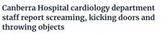尖叫、骂人、扔东西……堪培拉医院内竟存在霸凌现象！ACT政府正大刀阔斧改革，欺凌他人者统统开除