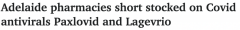 购买难！阿德莱德药店Covid抗病毒药物库存不足！