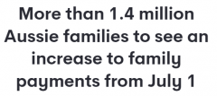 7月1日起，澳家庭税收福利将上调！最高增加$255.5，140万家庭受益（组图）