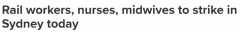 今日，悉尼铁路员工、助产士和护士集体大罢工！还有示威者要继续封路抗议（组图）