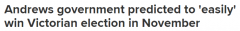 维州民调：超6成选民偏向州长，Andrews政府将“轻松”连任（图）
