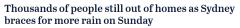 新州洪水致3.6万人受灾，超2万处房产受损！悉尼周日将迎更多降雨（组图）