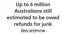 600万澳人可拿“垃圾保险”退款，总额数十亿！澳男：原想着几百，结果收到$1.5万（图）