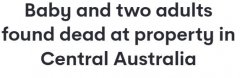 北领地一住宅惊现三具尸体，一男一女和一名婴儿！警方称其为“一场悲剧”...