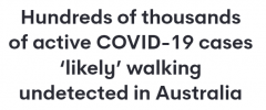 澳洲7天新增超30万确诊，恐还有数十万活跃病例未被发现！首席卫生官吁民众戴口罩（组图）