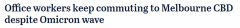维州政府强烈建议居家工作，但CBD通勤人数未受影响（组图）