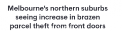 墨尔本包裹失窃案频发，这两区已成热点地区！警方提醒居民要注意（组图）