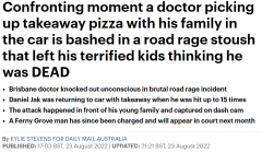 又现路怒！澳洲医生汽车被撞，还被恶意殴打至昏迷，女儿以为要换爹了（视频/组图）