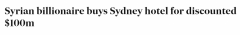叙利亚亿万富翁买下悉尼知名酒店，海港大桥歌剧院尽收眼底（图）