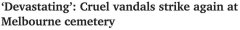 丧心病狂！划遗照，砸墓碑：墨尔本公墓遭人恶意破坏（组图）