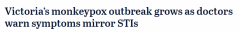 警惕！澳洲猴痘病例“与众不同”，华人医生发出警告...（组图）