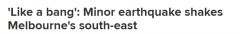墨尔本今晨发生地震，有网友听到“巨响”，部分地区房屋摇晃！当局：无余震及海啸风险（组图）