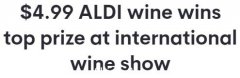 Aldi葡萄酒荣获国际酒展最高奖！售价仅$4.99（组图）