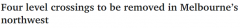 好消息！墨尔本又有4个平交道口要拆除，超7万司机将受益（组图）