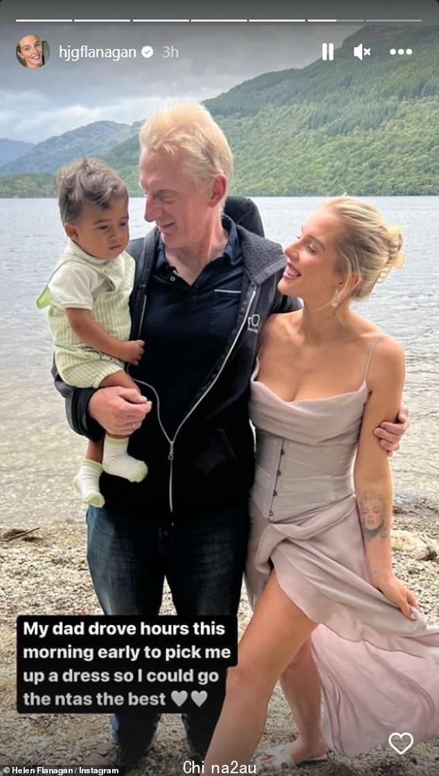 敬业的爸爸:Helen Flanagan 透露,她的父亲一大早就开车去为 NTA 取衣服