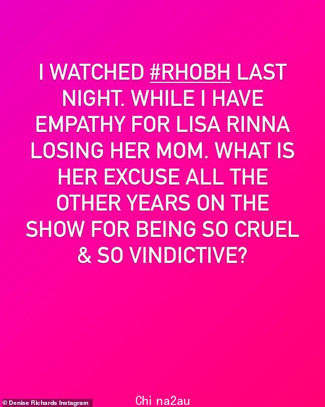 '她的借口是什么':Denise Richards 抨击 Lisa Rinna 在她的前 RHOBH 联合主演因在最近的重聚课程中“没有冲动控制”而被指责为“残忍和报复” =