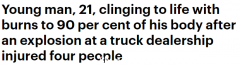 澳汽车经销店卡车爆炸起火，3人严重烧伤，其中1人情况危急（组图）