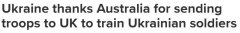 澳国防军将赴英训练乌克兰士兵！并追加包括30辆“大毒蛇”在内$9000万援助（组图）